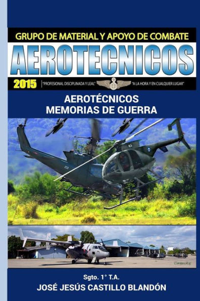 Aerotecnicos - Memorias de guerra: Memorias de la guerra civil de El Salvador