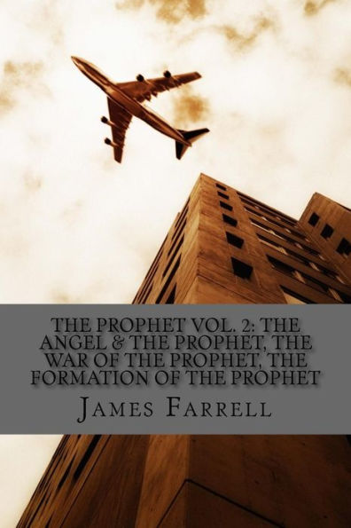 The Prophet Volume Two: The Angel & the Prophet, The War of the Prophet, The Formation of the Prophet