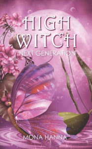 Title: High Witch Next Generation (Generations Book 1), Author: Mona Hanna