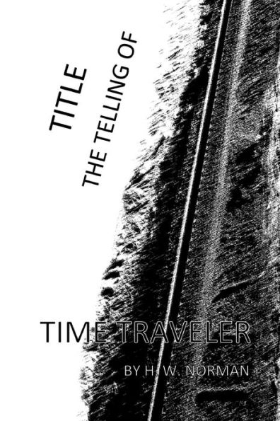 TITLE thetellingof: Time Traveler