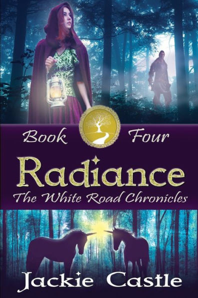 Radiance: The White Road Chronicles Book Four