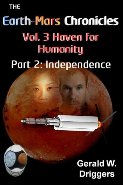 The Earth-Mars Chronicles Vol. 3 Haven for Humanity: Part 2: Independence