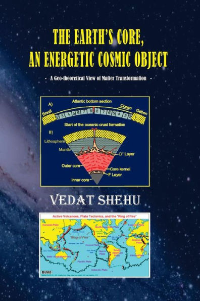 The Earth's Core, An Energetic Cosmic Object