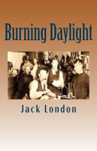 Title: Burning Daylight, Author: Jack London