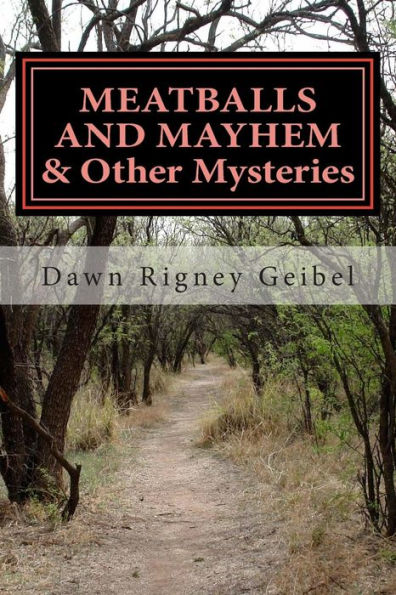 MEATBALLS AND MAYHEM & Other Mysteries