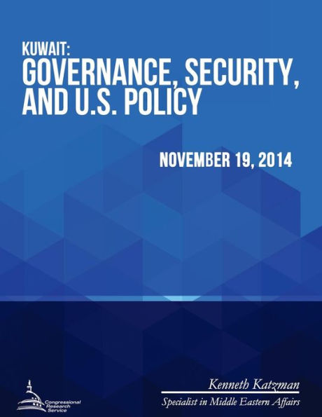 Kuwait: Governance, Security, and U.S. Policy