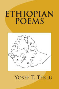 Title: Ethiopian Poems, Author: Yosef Teshome Teklu