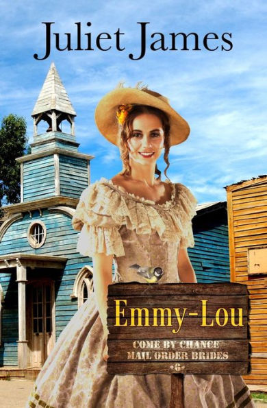 Emmy-Lou - Come By Chance Mail Order Brides: Sweet Montana Western Bride Romance