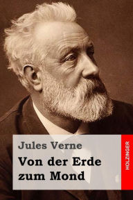 Title: Von der Erde zum Mond, Author: Jules Verne