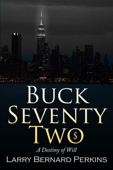 Buck Seventy Two: A Destiny of WIll