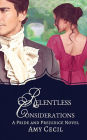 Relentless Considerations: A Tale of Pride and Prejudice