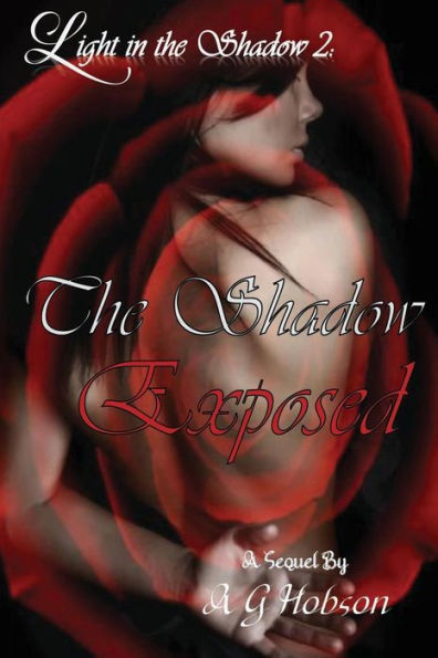 Light in the Shadow 2: : The Shadow Exposed