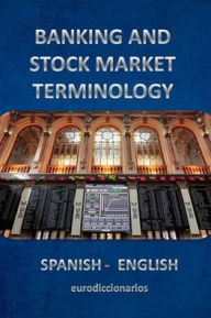Title: banking and stock market terminology spanish english, Author: Esteban Bastida Sanchez