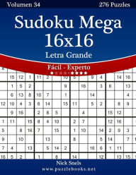 Title: Sudoku Mega 16x16 Impresiones con Letra Grande - De Fácil a Experto - Volumen 34 - 276 Puzzles, Author: Nick Snels