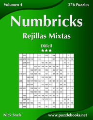 Title: Numbricks Rejillas Mixtas - Difícil - Volumen 4 - 276 Puzzles, Author: Nick Snels