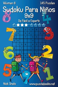 Title: Sudoku Clásico Para Niños 9x9 - De Fácil a Experto - Volumen 8 - 145 Puzzles, Author: Nick Snels