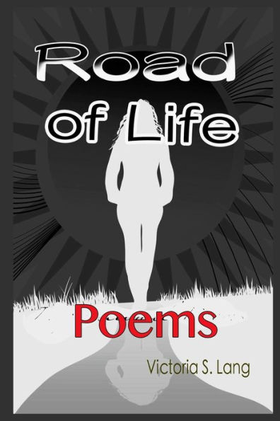 Road of Life: Inspirational Poems