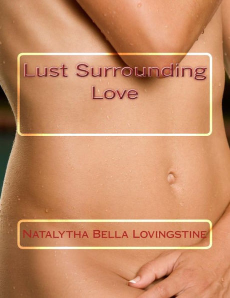 Lust Surrounding Love