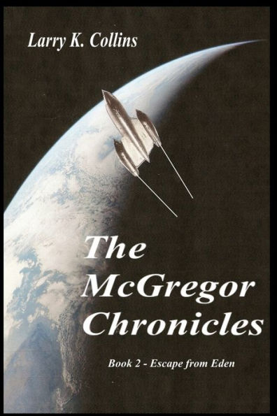 The McGregor Chronicles: Book 2 - Escape from Eden