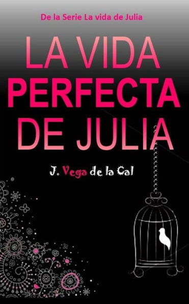 La vida perfecta de Julia