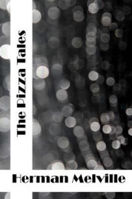 The Piazza Tales: (Herman Melville Classics Collection)