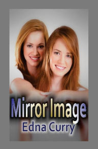 Title: Mirror Image, Author: Edna Curry