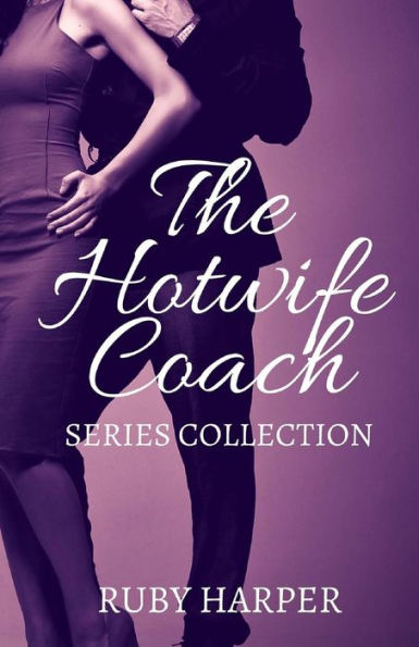 The Hotwife Coach: A Cuckold Husband and His Hotwife