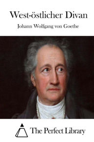 Title: West-östlicher Divan, Author: Johann Wolfgang von Goethe