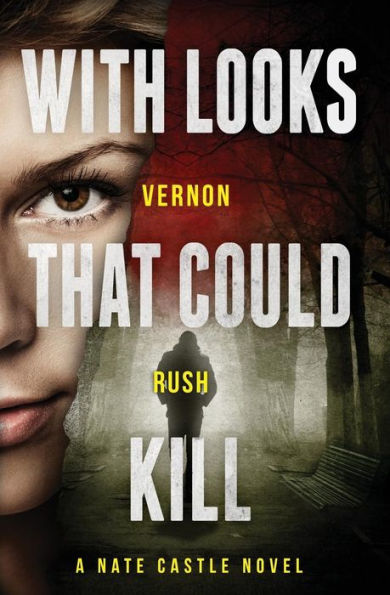 With Looks That Could Kill: A Nate Castle Novel