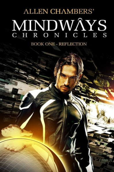 Allen Chambers' Mindways Chronicles - Book One - Reflection