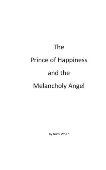 The Prince of Happiness and the Melancholy Angel