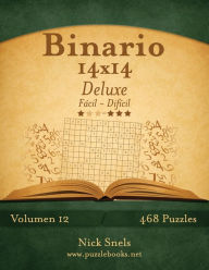 Title: Binario 14x14 Deluxe - De Fácil a Difícil - Volumen 12 - 468 Puzzles, Author: Nick Snels
