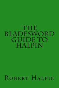 Title: The Bladesword guide to Halpin, Author: Robert Anthony Halpin