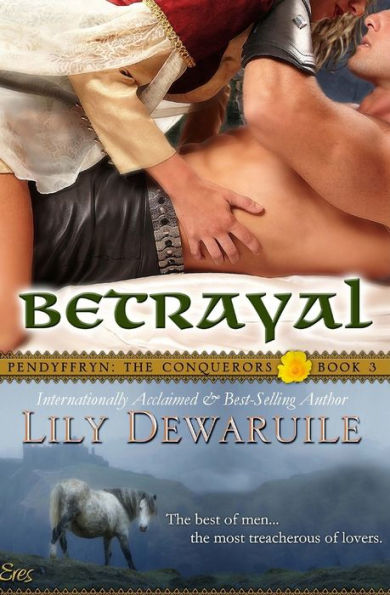 Betrayal: Pendyffryn: The Conquerors, Book 3