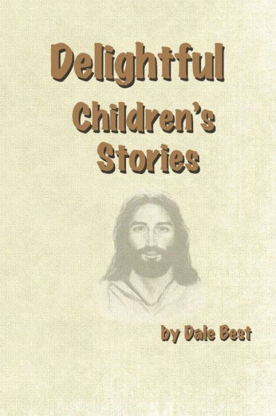 Delightful Children's Stories: Contemporary View of Biblical Stories