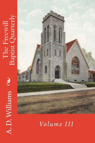 The Freewill Baptist Quarterly: Volume III