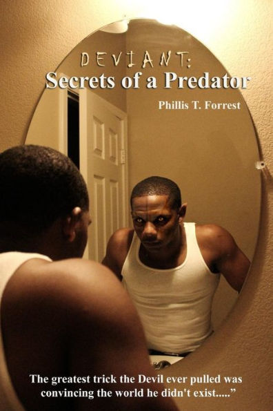 Deviant: Secrets of a Predator