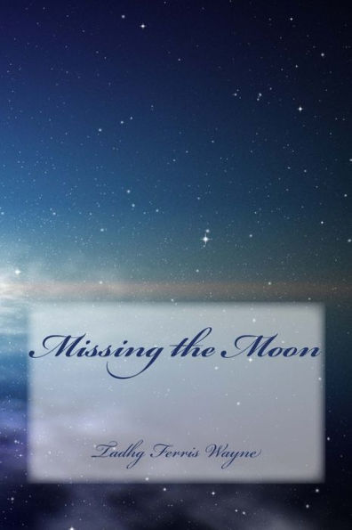 Missing the Moon