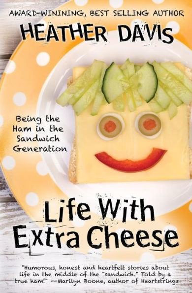 Life With Extra Cheese: Being The Ham In The Sandwich Generation