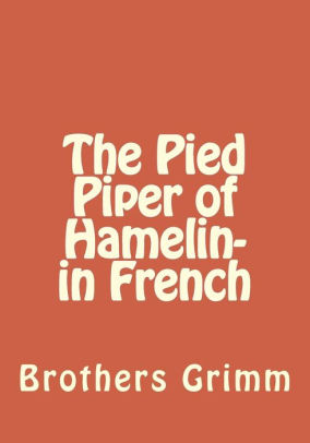 The Pied Piper Of Hamelin In Frenchpaperback