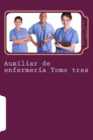 Title: Auxiliar de enfermería Tomo tres: Curso formativo, Author: Adolfo Perez Agusti