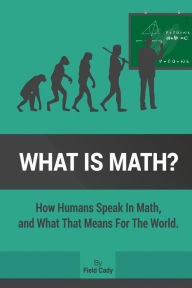 Title: What is Math?, Author: Field Cady