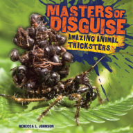 Title: Masters of Disguise: Amazing Animal Tricksters, Author: Rebecca L. Johnson