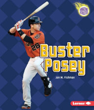 Title: Buster Posey, Author: Jon M Fishman