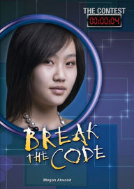 Title: Break the Code, Author: Megan Atwood