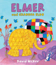 Title: Elmer and Grandpa Eldo, Author: David McKee