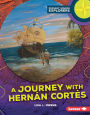 A Journey with Hernan Cortes