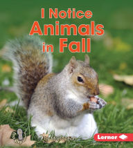 Title: I Notice Animals in Fall, Author: Mari Schuh