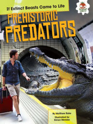 Title: Prehistoric Predators, Author: Matthew Rake