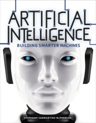 Title: Artificial Intelligence: Building Smarter Machines, Author: Stephanie McPherson